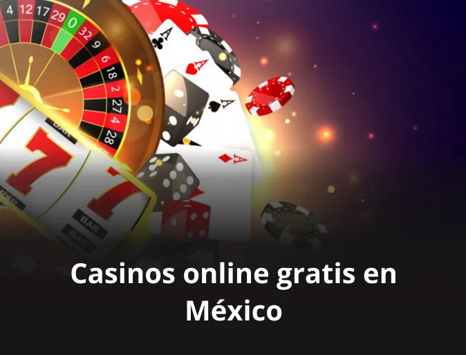 Casinos online gratis en México